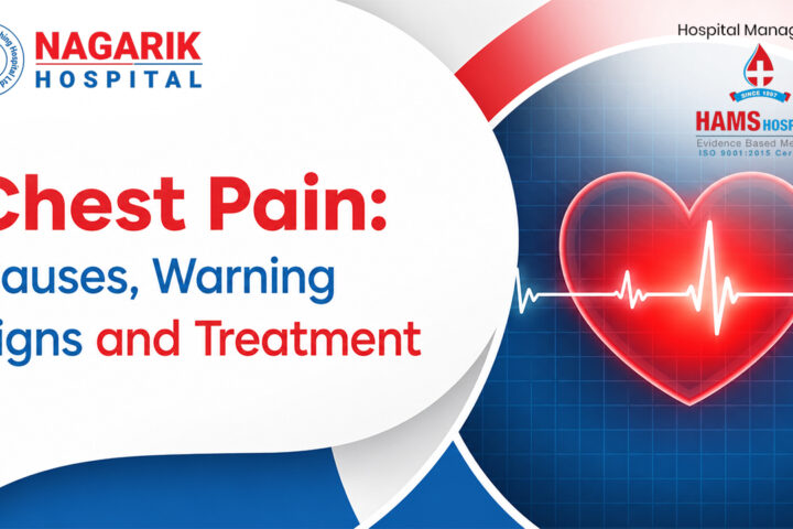 Chest Pain: Causes, Warning Signs and Treatment